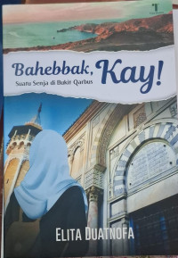 Image of BahebbaK,KAY Suatu Senja di Bukit Qarbus